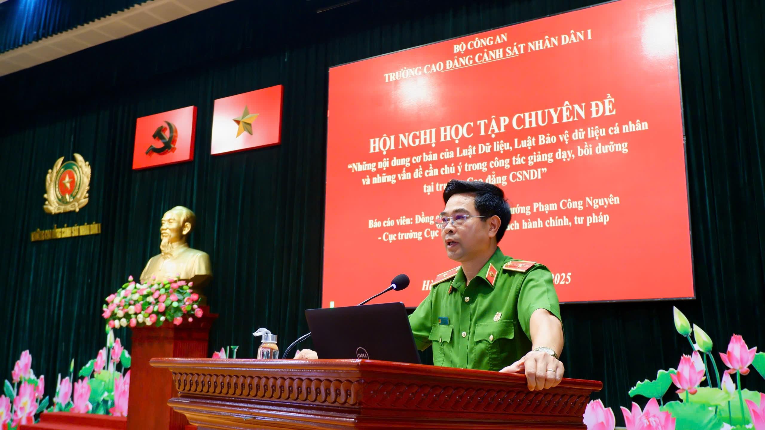 Hội nghị học tập chuyên đề “Những nội dung cơ bản của Luật Dữ liệu, Luật Bảo vệ dữ liệu cá nhân và những vấn đề cần chú ý trong công tác giảng dạy, bồi dưỡng tại Trường Cao đẳng CSND I”
