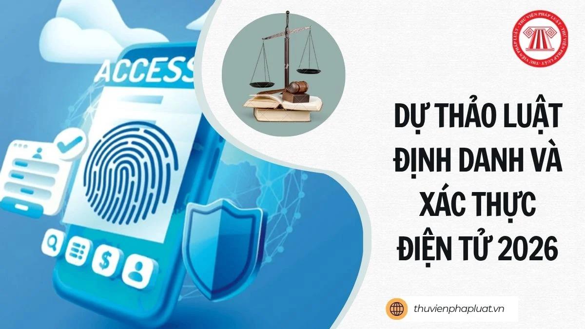 LUẬT ĐỊNH DANH VÀ XÁC THỰC ĐIỆN TỬ: HẠ TẦNG PHÁP LÝ VỮNG CHẮC CHO KỶ NGUYÊN SỐ